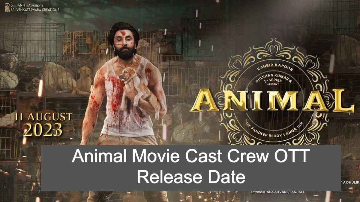 Ranbir Kapoor Rashmika Mandana Animal Movie Release Date posters